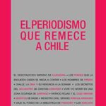 خرید و دانلود نسخه کامل کتاب El periodismo que remece a Chile (Spanish Edition) –  +  pdf