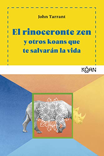 خرید و دانلود نسخه کامل کتاب El rinoceronte zen: Y otros koans que te salvarán la vida (Spanish Edition) – + pdf_68460f36548a7.jpeg خرید و دانلود نسخه کامل کتاب El rinoceronte zen: Y otros koans que te salvarán la vida (Spanish Edition) – + pdf