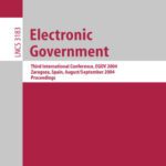 خرید و دانلود نسخه کامل کتاب Electronic Government: Third International Conference, EGOV 2004, Zaragoza, Spain, August 30-September 3, 2004. Proceedings