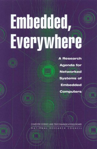 خرید و دانلود نسخه کامل کتاب Embedded, Everywhere: A Research Agenda for Networked Systems of Embedded Computers_6860c00bb46c6.jpeg خرید و دانلود نسخه کامل کتاب Embedded, Everywhere: A Research Agenda for Networked Systems of Embedded Computers