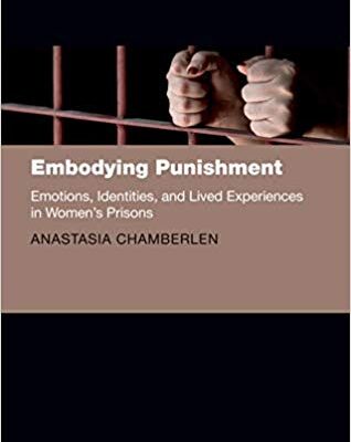 خرید و دانلود نسخه کامل کتاب Embodying Punishment: Emotions, Identities, and Lived Experiences in Women’s Prisons (Clarendon Studies in Criminology)
