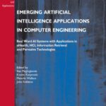 خرید و دانلود نسخه کامل کتاب Emerging Artificial Intelligence Applications in Computer Engineering: Real Word AI Systems with Applications in eHealth, HCI, Information Retrieval and … in Artificial Intelligence and Applications)