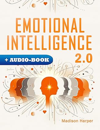 خرید و دانلود نسخه کامل کتاب Emotional Intelligence 2.0: Mastering the Digital Era’s Challenges by Navigating Emotional Burnout, Overcoming Distractions, and Thriving in Today’s Complex World – + Pdf_683d54c33ea7f.jpeg خرید و دانلود نسخه کامل کتاب Emotional Intelligence 2.0: Mastering the Digital Era’s Challenges by Navigating Emotional Burnout, Overcoming Distractions, and Thriving in Today’s Complex World – + Pdf