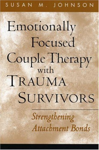 خرید و دانلود نسخه کامل کتاب Emotionally Focused Couple Therapy with Trauma Survivors: Strengthening Attachment Bonds – PDF_683d6875bace2.jpeg خرید و دانلود نسخه کامل کتاب Emotionally Focused Couple Therapy with Trauma Survivors: Strengthening Attachment Bonds – PDF