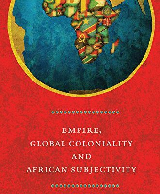 خرید و دانلود نسخه کامل کتاب EMPIRE, GLOBAL COLONIALITY AND AFRICAN SUBJECTIVITY –  PDF