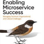 خرید و دانلود نسخه کامل کتاب Enabling Microservice Success: Managing Technical, Organizational, and Cultural Challenges