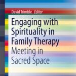 خرید و دانلود نسخه کامل کتاب Engaging with Spirituality in Family Therapy –  PDF