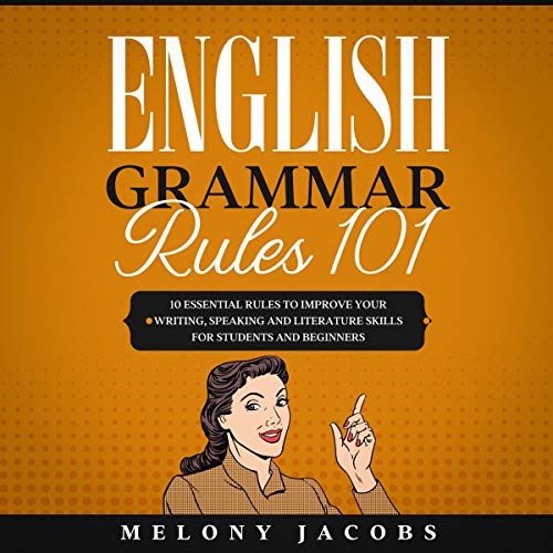 خرید و دانلود نسخه کامل کتاب English Grammar Rules 101: 10 Essential Rules to Improving Your Writing, Speaking and Literature Skills for Students and Beginners Audible Logo Audible Audiobook – Unabridged – + PDF_6844212e628fc.jpeg خرید و دانلود نسخه کامل کتاب English Grammar Rules 101: 10 Essential Rules to Improving Your Writing, Speaking and Literature Skills for Students and Beginners Audible Logo Audible Audiobook – Unabridged – + PDF
