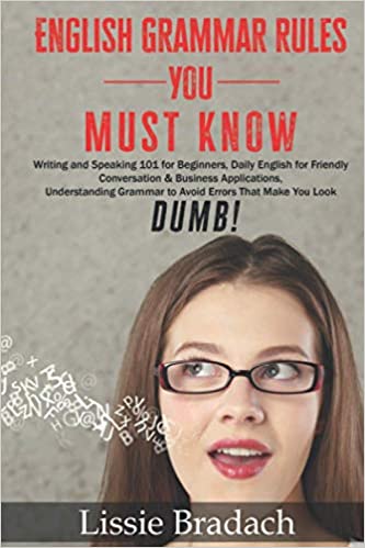 خرید و دانلود نسخه کامل کتاب English Grammar Rules You Must Know: Writing & Speaking 101 for Beginners, Daily English for friendly Conversation &Business Applications Understanding Grammar to AVOID Errors that make you look DUMB! Paperback – October 26, 2020 – + PDF_684421238b91e.jpeg خرید و دانلود نسخه کامل کتاب English Grammar Rules You Must Know: Writing & Speaking 101 for Beginners, Daily English for friendly Conversation &Business Applications Understanding Grammar to AVOID Errors that make you look DUMB! Paperback – October 26, 2020 – + PDF