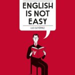 خرید و دانلود نسخه کامل کتاب English is Not Easy: A Guide to the Language –  +  pdf