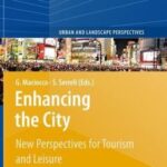 خرید و دانلود نسخه کامل کتاب Enhancing the City: New Perspectives for Tourism and Leisure –  PDF