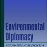 خرید و دانلود نسخه کامل کتاب Environmental Diplomacy: Negotiating More Effective Global Agreements –  PDF