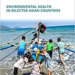 خرید و دانلود نسخه کامل کتاب Environmental Health in Selected Asian Countries –  Pdf
