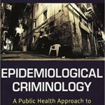 خرید و دانلود نسخه کامل کتاب Epidemiological Criminology A Public Health Approach to Crime and Violence