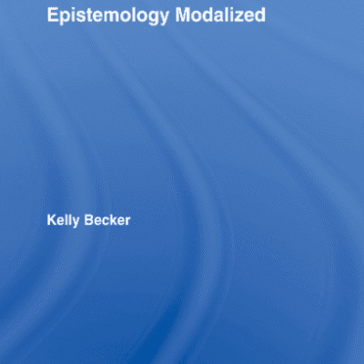 خرید و دانلود نسخه کامل کتاب Epistemology Modalized by Kelly Becker –  PDF