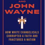 خرید و دانلود نسخه کامل کتاب ESUS AND JOHN WAYNE How White Evangelicals Corrupted a Faith and Fractured a Nation –  +  PDF