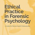 خرید و دانلود نسخه کامل کتاب Ethical Practice in Forensic Psychology: A Guide for Mental Health Professionals (2nd Edition) –  Pdf