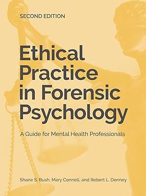 خرید و دانلود نسخه کامل کتاب Ethical Practice in Forensic Psychology: A Guide for Mental Health Professionals (2nd Edition) –  Pdf