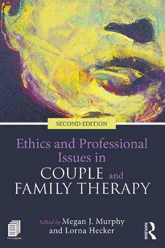 خرید و دانلود نسخه کامل کتاب Ethics and professional issues in couple and family therapy – PDF_683d672a7f56a.jpeg خرید و دانلود نسخه کامل کتاب Ethics and professional issues in couple and family therapy – PDF