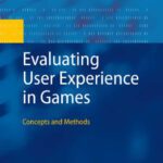 خرید و دانلود نسخه کامل کتاب Evaluating User Experience in Games: Concepts and Methods