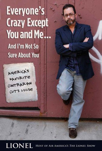 خرید و دانلود نسخه کامل کتاب Everyone’s Crazy Except You and Me…And I’m Not So Sure About You: America’s Favorite Contrarian Cuts Loose – PDF_683e44811cae4.jpeg خرید و دانلود نسخه کامل کتاب Everyone’s Crazy Except You and Me…And I’m Not So Sure About You: America’s Favorite Contrarian Cuts Loose – PDF