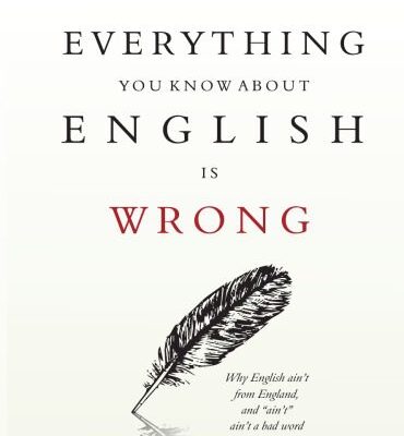خرید و دانلود نسخه کامل کتاب Everything You Know About English Is Wrong – PDF