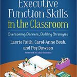 خرید و دانلود نسخه کامل کتاب Executive Function Skills in the Classroom: Overcoming Barriers, Building Strategies –  Pdf