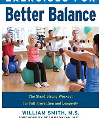 خرید و دانلود نسخه کامل کتاب Exercises for Better Balance: The Stand Strong Workout for Fall Prevention and Longevity  –  +  PDF