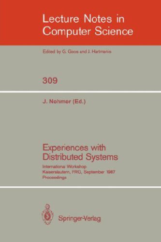 خرید و دانلود نسخه کامل کتاب Experiences with Distributed Systems: International Workshop Kaiserslautern, FRG, September 28–30, 1987 Proceedings_6861aa15c5458.jpeg خرید و دانلود نسخه کامل کتاب Experiences with Distributed Systems: International Workshop Kaiserslautern, FRG, September 28–30, 1987 Proceedings