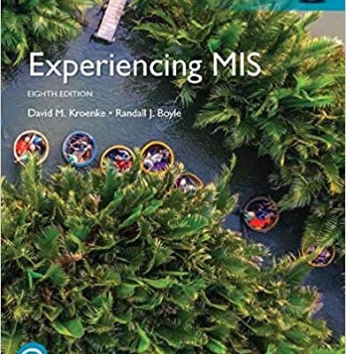 خرید و دانلود نسخه کامل کتاب Experiencing MIS, Global Edition (8th Edition)[2020] –  PDF