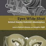 خرید و دانلود نسخه کامل کتاب Eyes Wide Shut: Behind Stanley Kubrick’s Masterpiece –  Pdf