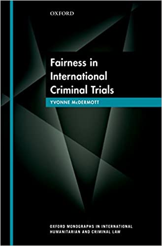 خرید و دانلود نسخه کامل کتاب Fairness in International Criminal Trials (Oxford Monographs in International Humanitarian & Criminal Law) – Pdf_683bdbd62d20f.jpeg خرید و دانلود نسخه کامل کتاب Fairness in International Criminal Trials (Oxford Monographs in International Humanitarian & Criminal Law) – Pdf