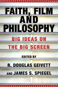 خرید و دانلود نسخه کامل کتاب Faith, Film and Philosophy : Big Ideas on the Big Screen – Pdf_6845eca1787a6.jpeg خرید و دانلود نسخه کامل کتاب Faith, Film and Philosophy : Big Ideas on the Big Screen – Pdf