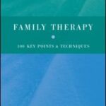 خرید و دانلود نسخه کامل کتاب Family Therapy: 100 Key Points and Techniques –  PDF