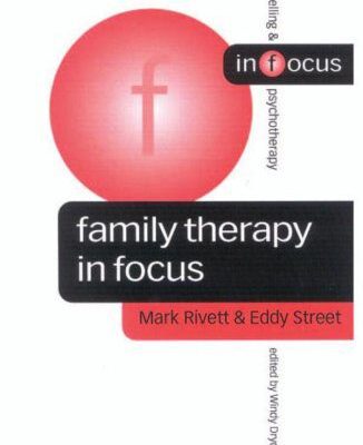 خرید و دانلود نسخه کامل کتاب Family Therapy in Focus (Counselling & Psychotherapy in Focus Series) –  PDF