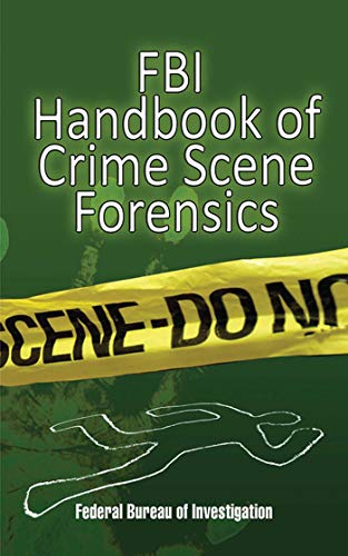 خرید و دانلود نسخه کامل کتاب FBI Handbook of Crime Scene Forensics: The Authoritative Guide to Navigating Crime Scenes – PDF_683bb62c3b2b0.jpeg خرید و دانلود نسخه کامل کتاب FBI Handbook of Crime Scene Forensics: The Authoritative Guide to Navigating Crime Scenes – PDF