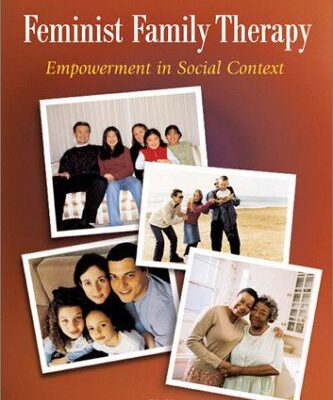 خرید و دانلود نسخه کامل کتاب Feminist Family Therapy: Empowerment in Social Context (Psychology of Women) –  PDF