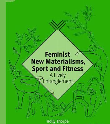 خرید و دانلود نسخه کامل کتاب Feminist New Materialisms, Sport and Fitness: A Lively Entanglement –  PDF