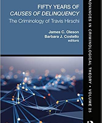 خرید و دانلود نسخه کامل کتاب Fifty Years of Causes of Delinquency, Volume 25: The Criminology of Travis Hirschi (Advances in Criminological Theory)