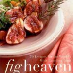 خرید و دانلود نسخه کامل کتاب Fig Heaven: 70 Recipes for the World’s Most Luscious Fruit –  PDF