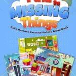 خرید و دانلود نسخه کامل کتاب Find the Missing Things Kid’s Memory Exercise Picture Game Book: 15 room pictures, 3 scenarios of missing objects –  +  PDF