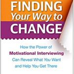 خرید و دانلود نسخه کامل کتاب Finding Your Way to Change: How the Power of Motivational Interviewing Can Reveal What You Want and Help You Get There –  Pdf