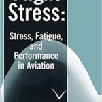 خرید و دانلود نسخه کامل کتاب Flight Stress:  Stress, Fatigue and Performance in Aviation