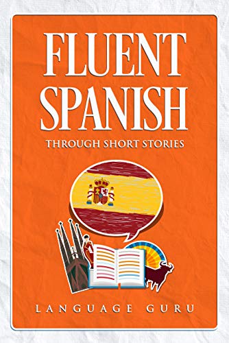 خرید و دانلود نسخه کامل کتاب Fluent Spanish through Short Stories (Spanish Edition) – + PDF_68442758948a2.jpeg خرید و دانلود نسخه کامل کتاب Fluent Spanish through Short Stories (Spanish Edition) – + PDF