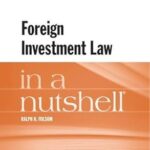خرید و دانلود نسخه کامل کتاب Foreign Investment Law in a Nutshell (Nutshells) 1st Edition –  +  Pdf
