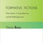 خرید و دانلود نسخه کامل کتاب Formative Fictions: Nationalism, Cosmopolitanism, and the Bildungsroman –  Pdf