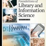 خرید و دانلود نسخه کامل کتاب Foundations of Library and Information Science (4th Edition) –  +  pdf