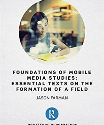 خرید و دانلود نسخه کامل کتاب Foundations of Mobile Media Studies: Essential Texts on the Formation of a Field –  PDF
