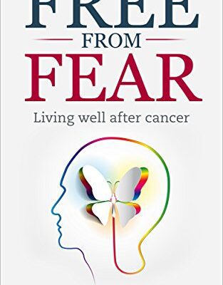 خرید و دانلود نسخه کامل کتاب Free From Fear: Living well after cancer –  +  Pdf