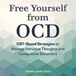 خرید و دانلود نسخه کامل کتاب Free Yourself from OCD: CBT-Based Strategies to Manage Intrusive Thoughts and Compulsive Behaviors –  +  pdf